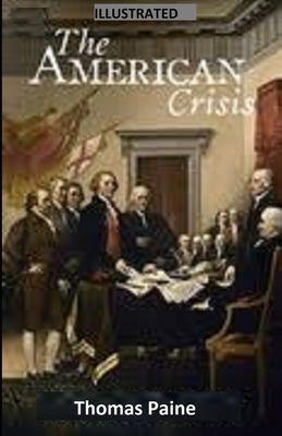 The American Crisis ILLUSTRATED by Thomas Paine