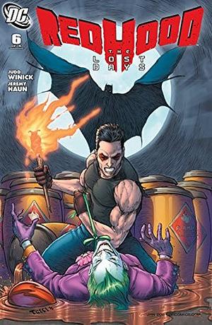 Red Hood: The Lost Days (2010-) #6 by Jeremy Haun, Judd Winick