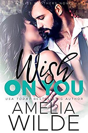 Wish on You by Amelia Wilde