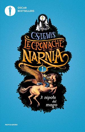 Il nipote del mago. Le cronache di Narnia. 1 by C.S. Lewis, C.S. Lewis