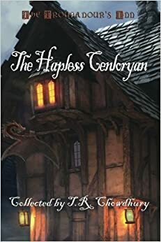 The Hapless Cenloryan by T.R. Chowdhury