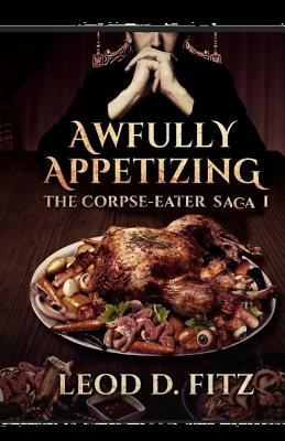 Awfully Appetizing by Leod D. Fitz