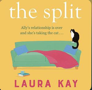 The Split by Laura Kay