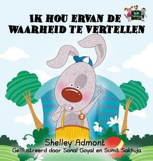 Ik hou ervan de waarheid te vertellen: I Love to Tell the Truth (Dutch Edition) by Kidkiddos Books, Shelley Admont