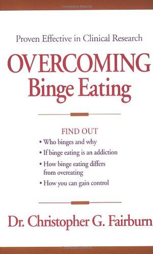 Overcoming Binge Eating by Christopher G. Fairburn