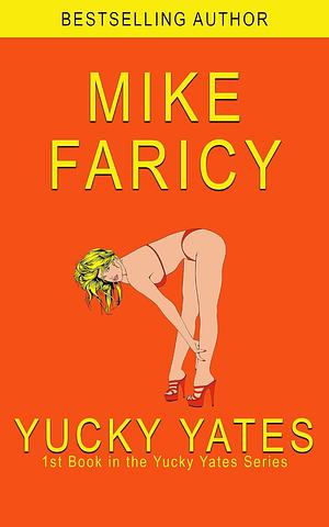 Yucky Yates by Mike Faricy