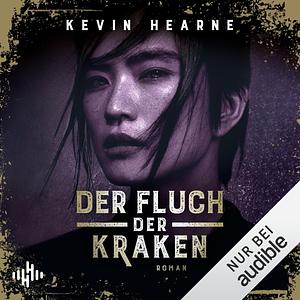 Der Fluch der Kraken by Kevin Hearne
