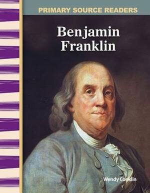 Benjamin Franklin (Early America) by Wendy Conklin