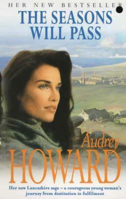 The Seasons Will Pass by Audrey Howard