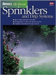 Ortho's All About Sprinklers and Drip Systems by Ortho Books