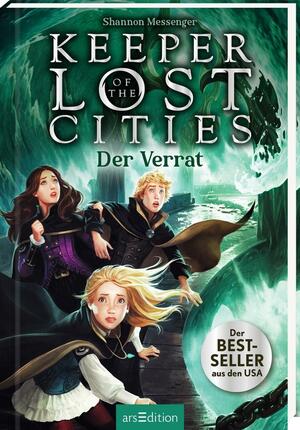 Keeper of the Lost Cities - Der Verrat by Shannon Messenger