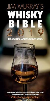 Jim Murray's Whisky Bible 2019 by Jim Murray
