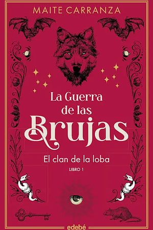 La guerra de las brujas I. El clan de la loba by Maite Carranza, Maite Carranza