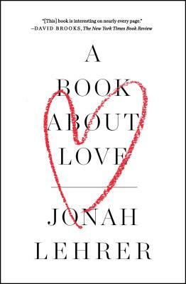 A Book about Love by Jonah Lehrer