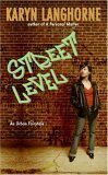 Street Level: An Urban Fairytale by Karyn Langhorne