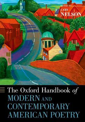 The Oxford Handbook of Modern and Contemporary American Poetry by 