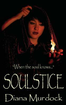 Soulstice by Diana Murdock