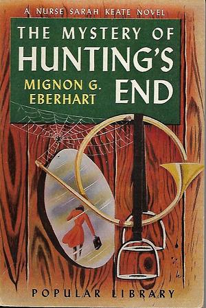 The Mystery Of Hunting's End by Mignon G. Eberhart, Mignon G. Eberhart