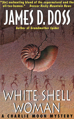 White Shell Woman by James D. Doss