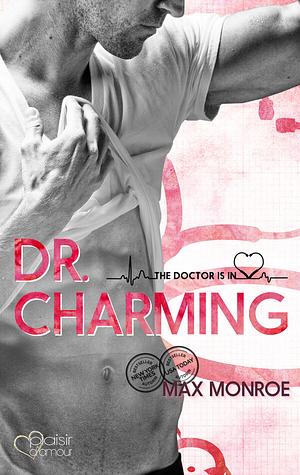 The Doctor Is In!: Dr. Charming by Max Monroe