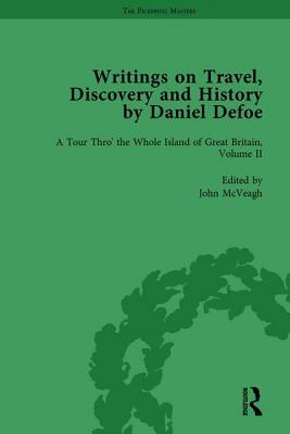 Writings on Travel, Discovery and History by Daniel Defoe, Part I Vol 2 by W. R. Owens, P.N. Furbank, D. W. Hayton