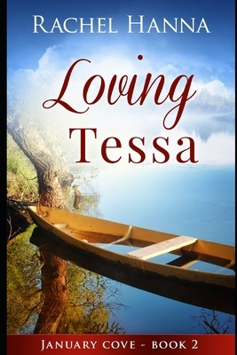 Loving Tessa by Rachel Hanna