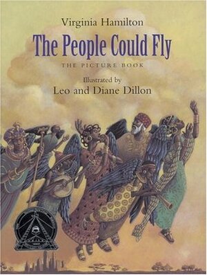 The People Could Fly: The Picture Book by Leo Dillon, Virginia Hamilton, Diane Dillon