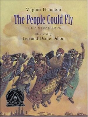 The People Could Fly: The Picture Book by Virginia Hamilton, Diane Dillon, Leo Dillon