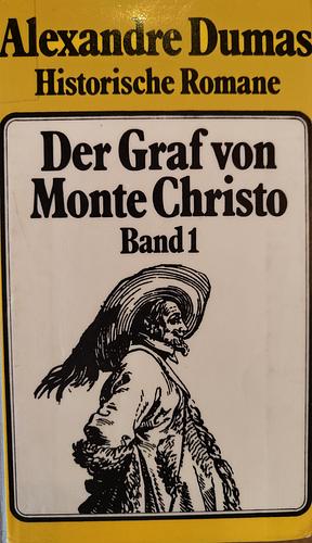 Historische Romane: Der Graf von Monte Christo Band 1 by Alexandre Dumas