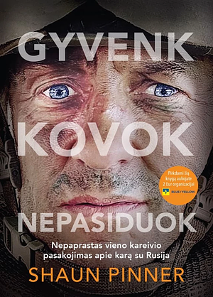  Gyvenk. Kovok. Nepasiduok.  by Shaun Pinner, Shaun Pinner