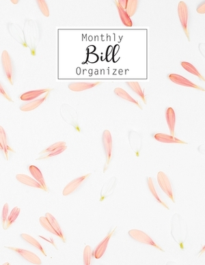 Monthly Bill Organizer: Help you track all your monthly bills and check them as you pay it come with Yearly bill worksheet by Jim Winter