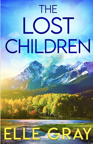 The Lost Children by Elle Gray