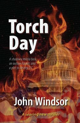 Torch Day: A Searing New Thriller by John Windsor