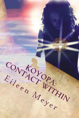 Koyopa: Contact Within: The Plumed Serpent Rises by Eileen Meyer