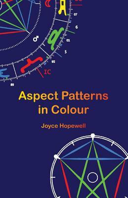 Aspect Patterns in Colour by Joyce Susan Hopewell