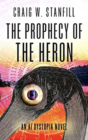 The Prophecy of the Heron by Craig Stanfill