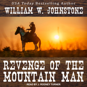 Revenge of the Mountain Man by William W. Johnstone