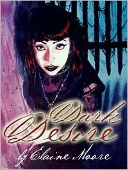 Dark Desire: A Vampire Novel by Elaine Moore