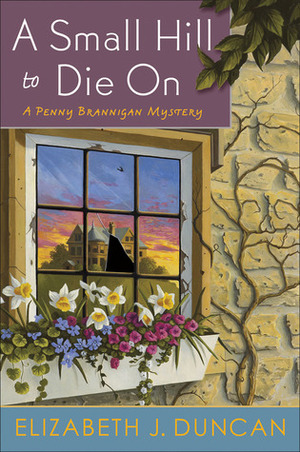 A Small Hill to Die On by Elizabeth J. Duncan