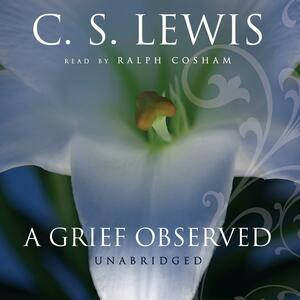 A Grief Observed by C.S. Lewis