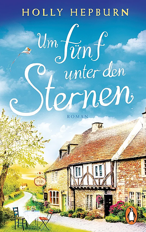 Um fünf unter den Sternen by Holly Hepburn