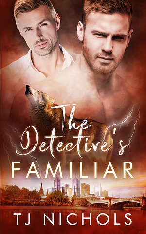 The Detective's Familiar by TJ Nichols