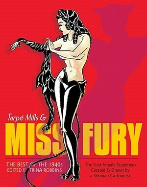 Miss Fury: Sensational Sundays by Tarpe Mills, Trina Robbins, Lorraine Turner