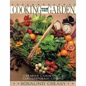 Cooking from the Garden by Rosalind Creasy