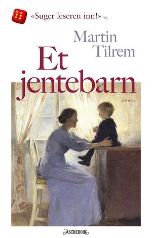 Et jentebarn by Martin Tilrem
