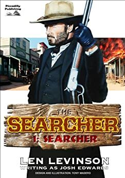 The Searcher 1: The Searcher by Josh Edwards, Len Levinson