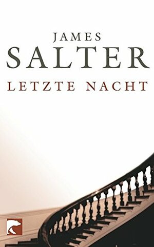 Letzte Nacht Erzählungen by James Salter