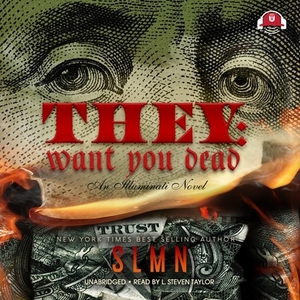 They: Want You Dead: An Illuminati Novel by Slmn