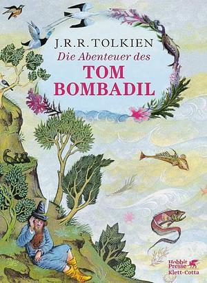 Die Abenteuer des Tom Bombadil by J.R.R. Tolkien