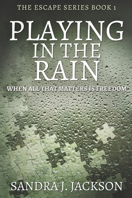 Playing In The Rain: Large Print Edition by Sandra J. Jackson